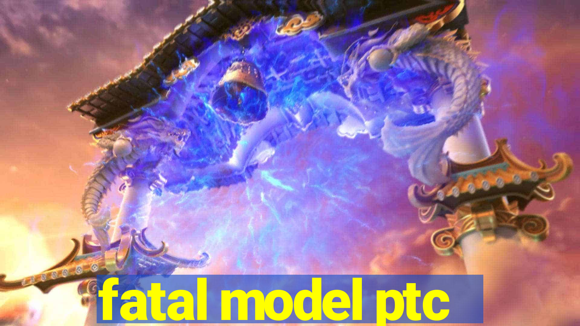 fatal model ptc